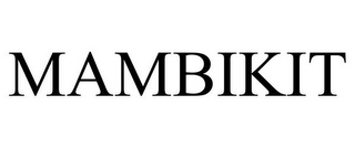 MAMBIKIT