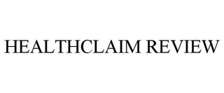 HEALTHCLAIM REVIEW