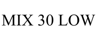 MIX 30 LOW
