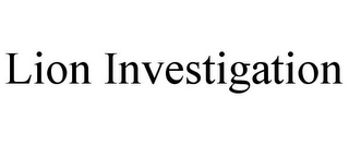 LION INVESTIGATION