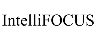 INTELLIFOCUS
