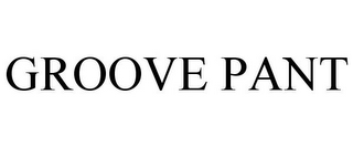 GROOVE PANT