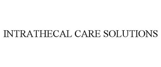 INTRATHECAL CARE SOLUTIONS