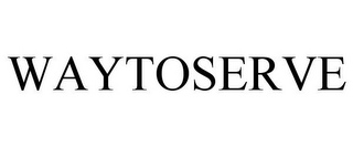 WAYTOSERVE