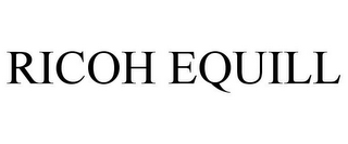 RICOH EQUILL