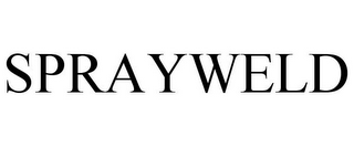 SPRAYWELD