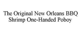 THE ORIGINAL NEW ORLEANS BBQ SHRIMP ONE-HANDED POBOY