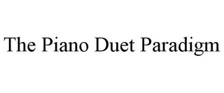 THE PIANO DUET PARADIGM
