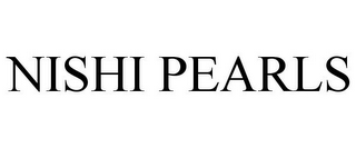 NISHI PEARLS