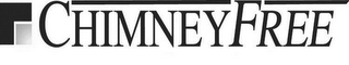 CHIMNEY FREE