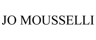 JO MOUSSELLI