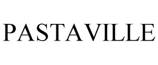 PASTAVILLE