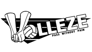 VOLLEZE PASS WITHOUT PAIN