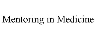 MENTORING IN MEDICINE