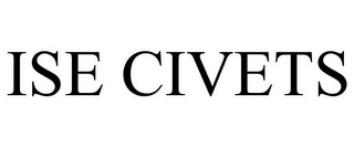 ISE CIVETS