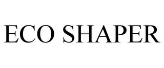 ECO SHAPER