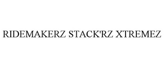 RIDEMAKERZ STACK'RZ XTREMEZ