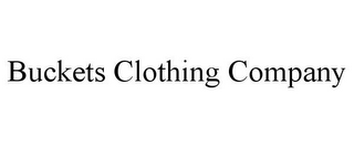 BUCKETS CLOTHING COMPANY