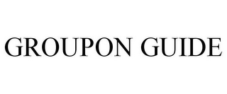 GROUPON GUIDE
