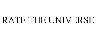 RATE THE UNIVERSE