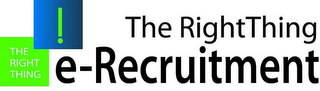 !THE RIGHT THING THE RIGHTTHING E-RECRUITMENT