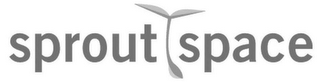 SPROUT SPACE