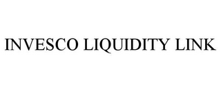 INVESCO LIQUIDITY LINK