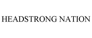 HEADSTRONG NATION