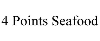 4 POINTS SEAFOOD