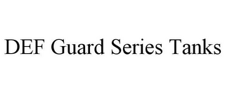 DEF GUARD SERIES TANKS
