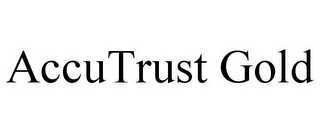 ACCUTRUST GOLD