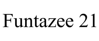FUNTAZEE 21