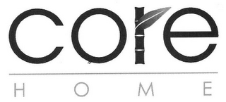CORE HOME