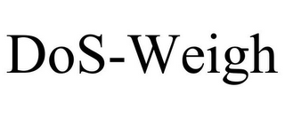 DOS-WEIGH
