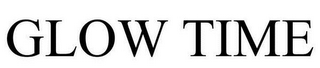 GLOW TIME