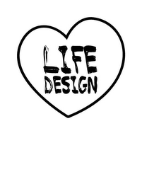 LIFE DESIGN