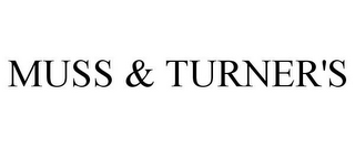 MUSS & TURNER'S