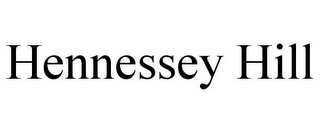 HENNESSEY HILL