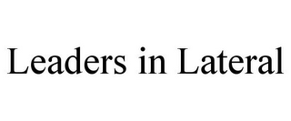 LEADERS IN LATERAL