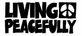 LIVING PEACEFULLY