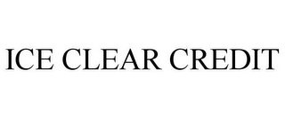 ICE CLEAR CREDIT