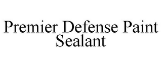 PREMIER DEFENSE PAINT SEALANT