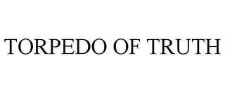 TORPEDO OF TRUTH
