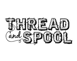 THREAD AND SPOOL