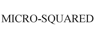 MICRO-SQUARED