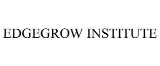 EDGEGROW INSTITUTE