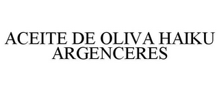 ACEITE DE OLIVA HAIKU ARGENCERES