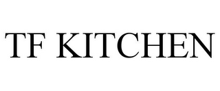 TF KITCHEN