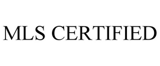 MLS CERTIFIED