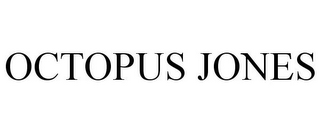 OCTOPUS JONES